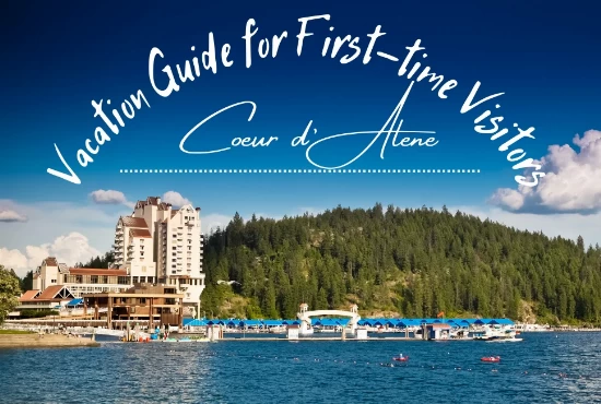 Coeur d’Alene Vacation Guide for First-time Visitors